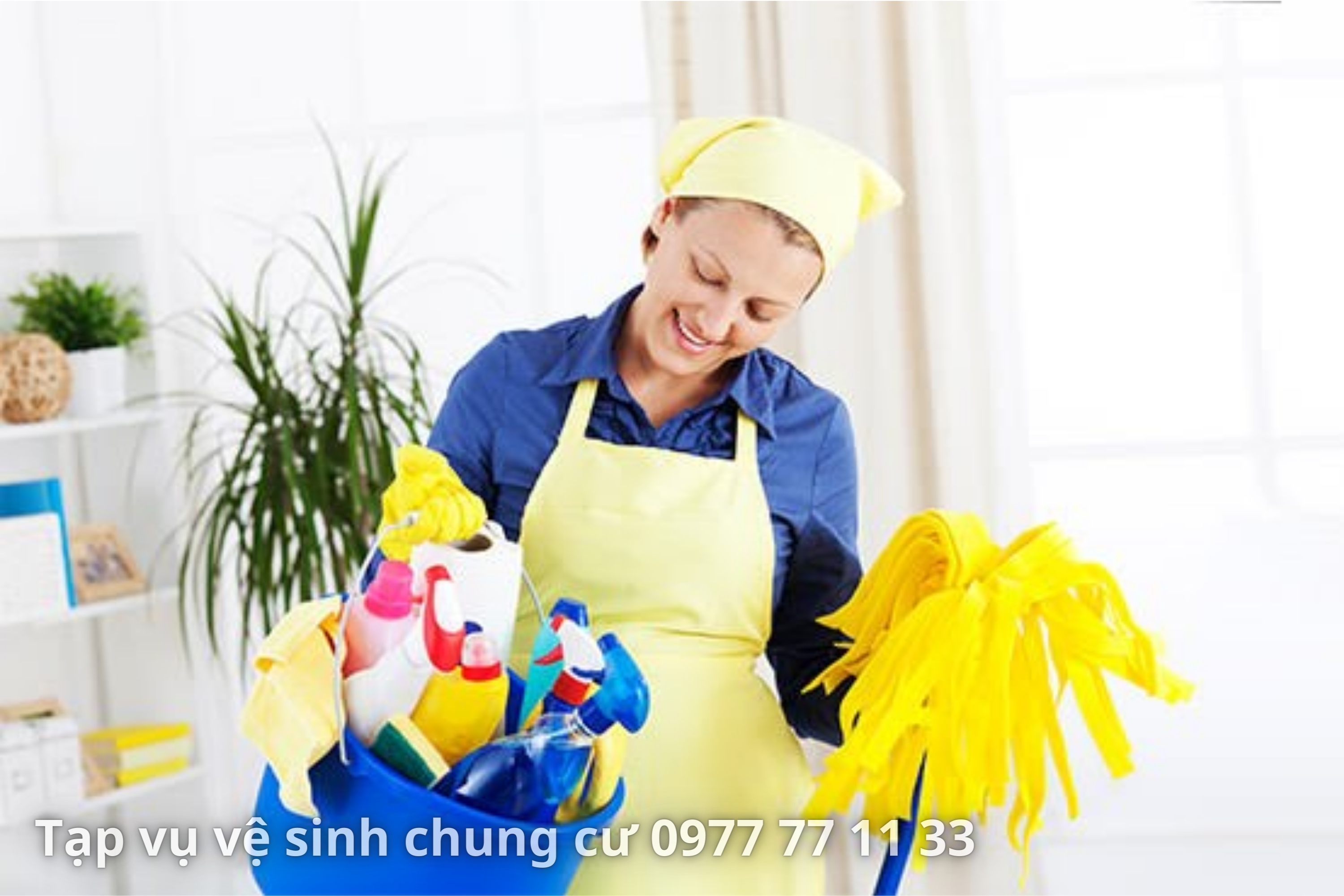 DỊCH VỤ CUNG CẤP TẠP VỤ VỆ SINH CHUNG CƯ TẠI QUẬN 1 TP HCM - 0977 77 11 33